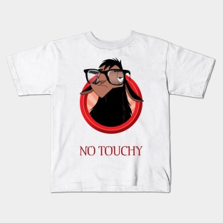 No touch! No touchy! Kids T-Shirt